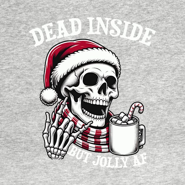 Dead Inside But Jolly AF Christmas Skeleton by dystopic